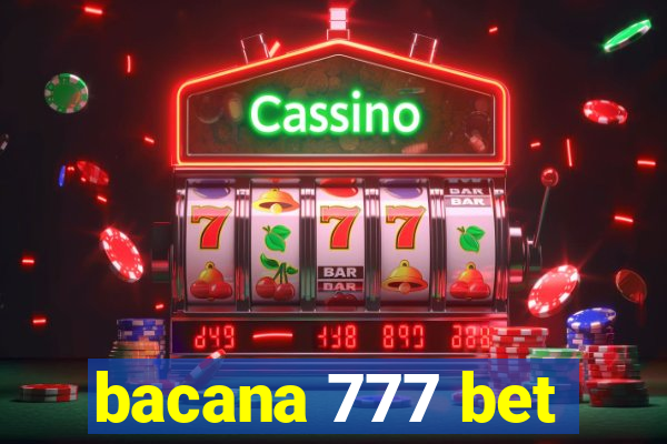 bacana 777 bet